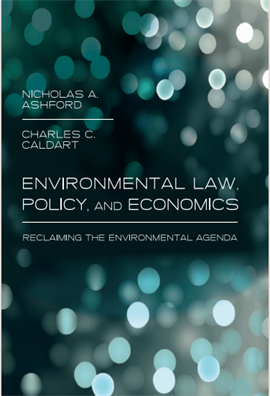 Environmental Law Policy and Economics Reclaiming the Environmental Agenda